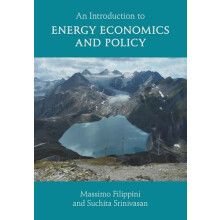 An Introduction to Energy Economics and Policy by Suchita ETH Zurich S