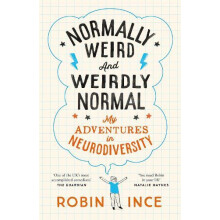 Normally Weird and Weirdly Normal by Robin Ince Hardcover Book