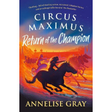 Circus Maximus Return of the Champion by Annelise Gray Paperback Book