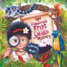 The Fabulous Fruit Shake Mystery by Lesley Mcgee Hardcover Book