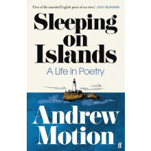 Sleeping on Islands by Sir Andrew Motion Paperback Book