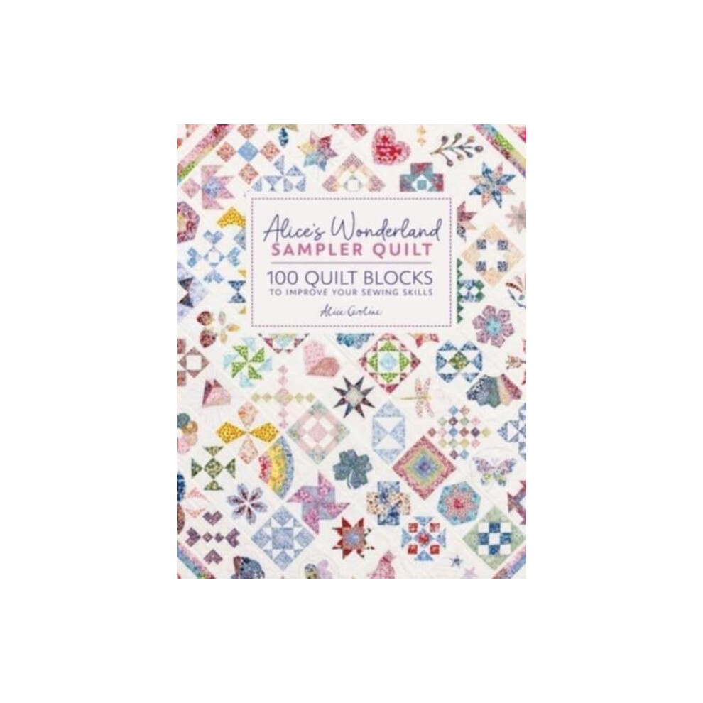 Riachristiecollections Alices Wonderland Sampler Quilt By Alice Author Garrett Hardcover Book
