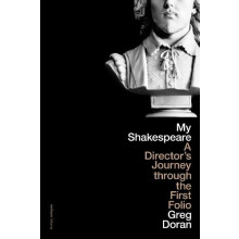 My Shakespeare by Greg Doran Paperback Book