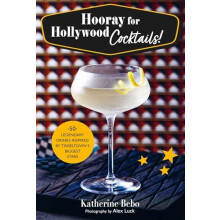 Hooray for Hollywood Cocktails by Katherine Bebo Hardcover Book