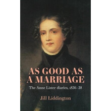 As Good as a Marriage by Jill Liddington Paperback Book