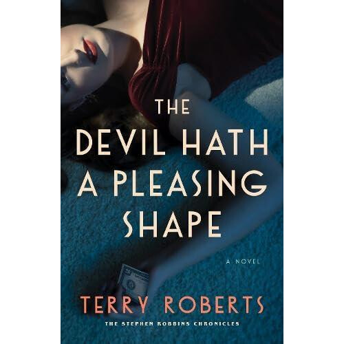The Devil Hath a Pleasing Shape by Terry Roberts Paperback Book