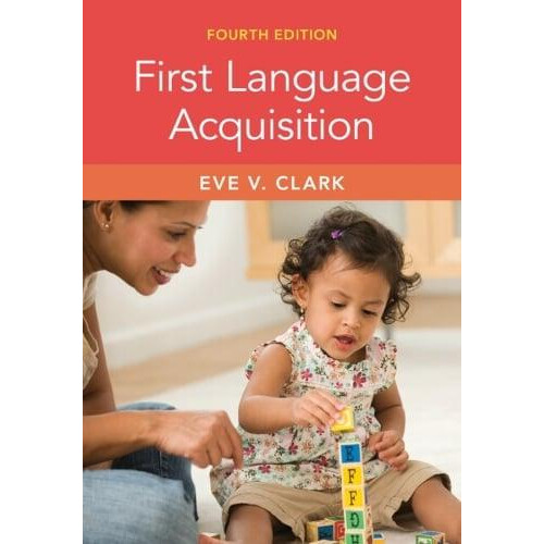 First Language Acquisition by Clark Eve V. Stanford University Califor