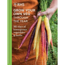 RHS Grow Your Own Veg Through the Year by Royal Horticultural Society