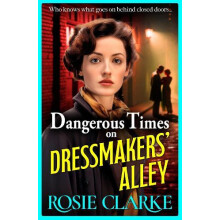 Dangerous Times on Dressmakers Alley by Rosie Clarke Paperback Book