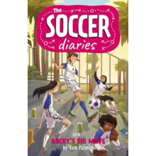 The Soccer Diaries Book 2 Rockys Big Move by Tom Palmer Paperback Book