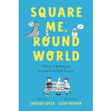Square Me Round World by Chelsea Luker Paperback Book