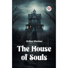 The House of Souls Edition2023 by Machen Arthur Paperback Book