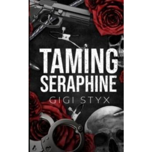 Taming Seraphine by Gigi Styx Paperback Book
