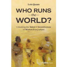 Who Runs the World by Lois Quam Hardcover Book