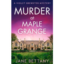 Murder at Maple Grange by Jane Bettany Paperback Book