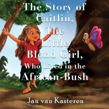 The Story of Caitlin The Little Blond Girl Who Lived in the AfricanBus