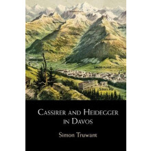 Cassirer and Heidegger in Davos by Truwant Simon Katholieke Universite