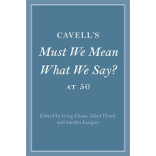 Cavells Must We Mean What We Say at 50 Paperback Book
