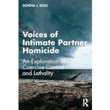 Voices of Intimate Partner Homicide by Donna J. King Paperback Book