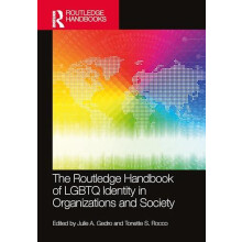The Routledge Handbook of LGBTQ Identity in Organizations and Society