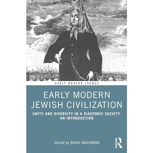 Early Modern Jewish Civilization Paperback Book