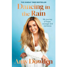 Dancing in the Rain by Amy Dowden Hardcover Book
