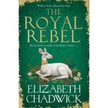 The Royal Rebel by Elizabeth Chadwick Hardcover Book