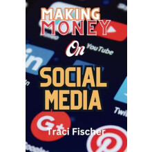 Making money on social media 2024 amp Beyond by Traci Fischer Paperbac