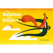 The Swallow Who Stayed by Philip Giordano Hardcover Book