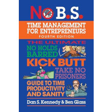 No B.S. Time Management for Entrepreneurs by Ben Glass Paperback Book