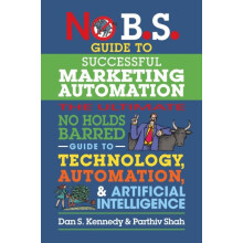 No B.S. Guide to Successful Marketing Automation by Parthiv Shah Paper