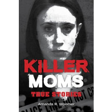 Killer Moms by Amanda R. Woomer Paperback Book