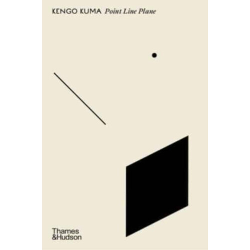 Point Line Plane by Kengo Kuma Hardcover Book