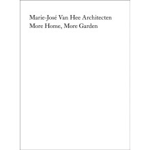 MarieJose Van Hee architecten More Home More Garden Paperback Book