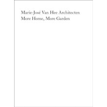 MarieJose Van Hee architecten More Home More Garden Paperback Book