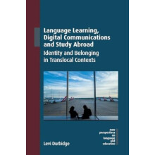 Language Learning Digital Communications and Study Abroad by Levi Durb