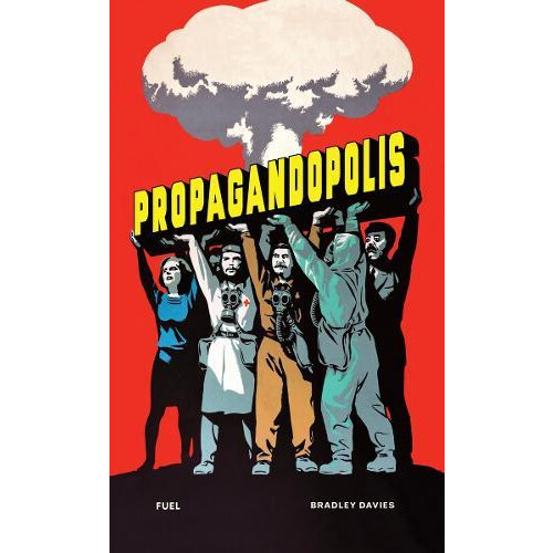 Propagandopolis by FUEL Hardcover Book