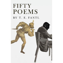 Fifty Poems by T. E. Fantl Paperback Book