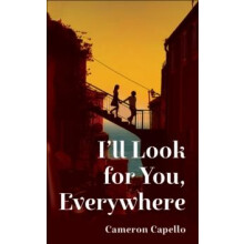 Ill Look for You Everywhere by Cameron Capello Hardcover Book