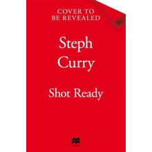 Shot Ready by Stephen Curry Hardcover Book