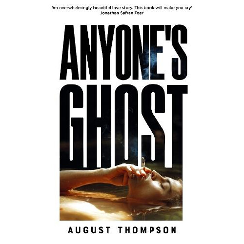 Anyones Ghost by August Thompson Hardcover Book