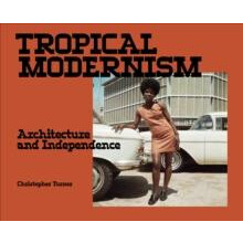Tropical Modernism by Christopher Turner Paperback Book