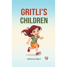 Gritlis Children by Johanna Spyri Paperback Book