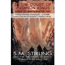 In the Courts of the Crimson Kings by S. M. Stirling Paperback Book