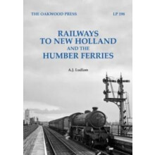 Railways to New Holland and the Humber Ferries by A. J. Ludlam Paperba