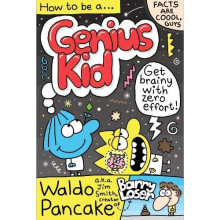 How to be a Genius Kid by Waldo Pancake Ltd Paperback Book