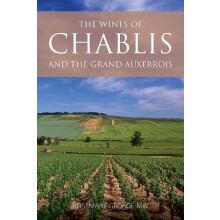 The Wines of Chablis and the Grand Auxerrois by Rosemary President of