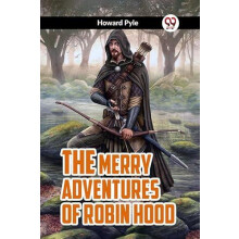 THE MERRY ADVENTURES OF ROBIN HOOD Edition2023 by Howard Pyle Paperbac