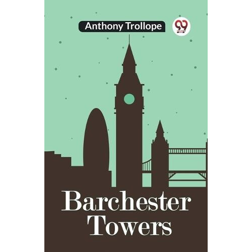 Barchester Towers by Anthony Trollope Paperback Book