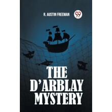 The dArblay Mystery by R Austin Freeman Paperback Book